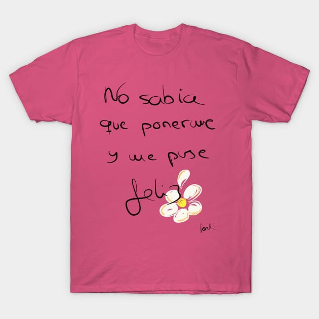 Frase feliz T-Shirt by Forli